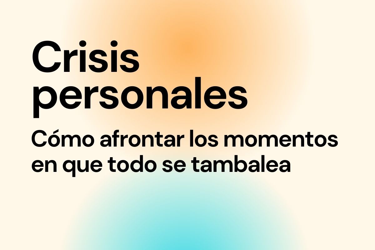 Imagen con el título del artículo "Crisis personales"